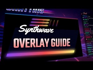 Synthwave Overlay Full Walkthrough