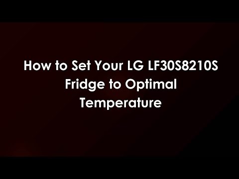 How to Set Your LG LF30S8210S Fridge to Optimal Temperature