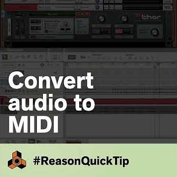 How to make music by humming - Reason QuickTip: Convert Audio to MIDI