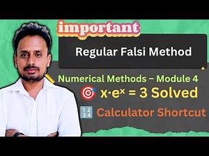 Regula Falsi Method | Solve x·eˣ = 3 | 3 Iterations with Calculator Trick