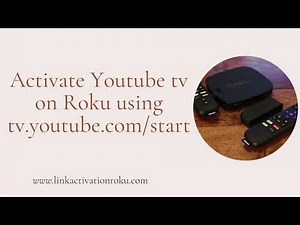 Activate Youtube tv on Roku using tv.youtube.com/start