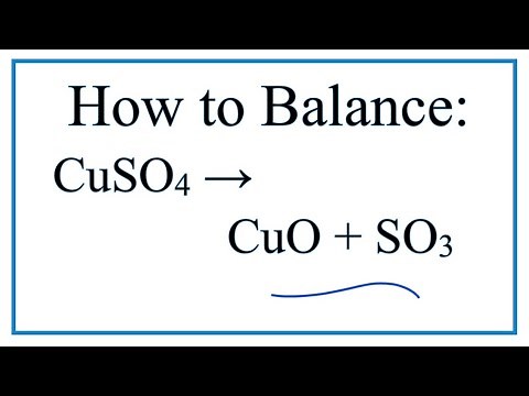How to Balance CuSO4 = CuO + SO3