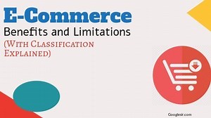 29 Key Benefits and Limitations of E-Commerce -