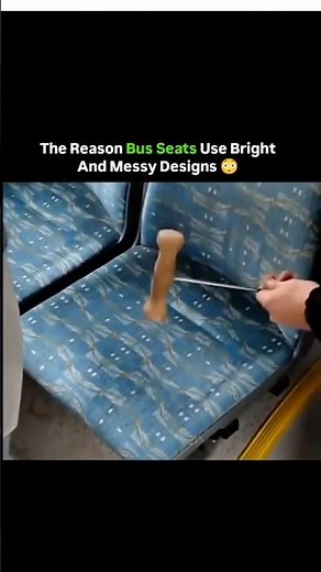 The Reason Bus Seats Use Bright And Messy Designs😐