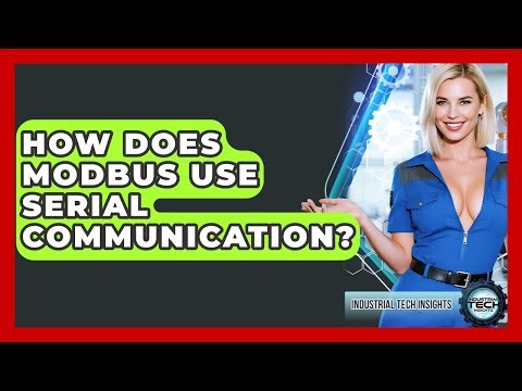 How Does Modbus Use Serial Communication? - Industrial Tech Insights