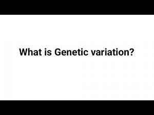What is Genetic variation ?