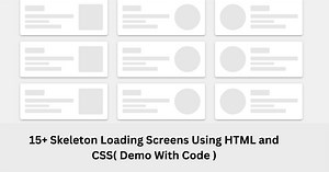 15  Skeleton Loading Screens Using HTML and CSS