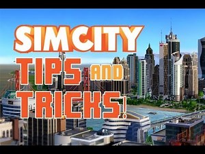 SimCity ★ Tips and Tricks