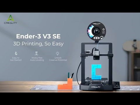 Creality ender 3 v3 SE Beginners guide for 3D printers
