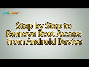 How to Remove Root from Your Android Device? [Solved]