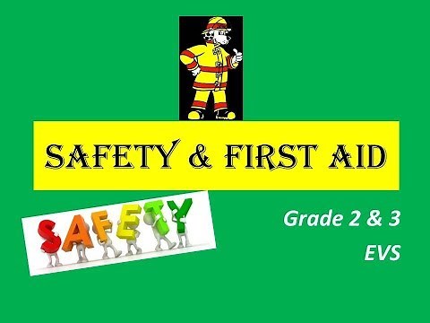Safety And First Aid ( Grade 3 Science ) Chapter Explanation