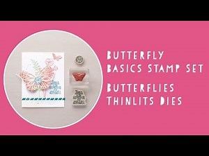 Butterfly Basics and Butterflies Thinlits Dies by Stampin’ Up!