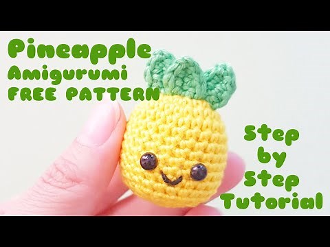 How to crochet a Pineapple | Step by step tutorial | Amigurumi Free Pattern