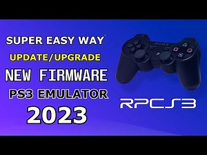 SUPER EASY WAY UPDGRADE FIRMWARE RPCS3 EMULATOR PS3 2023 - CARA MUDAH UPDATE FIRMWARE RPCS3