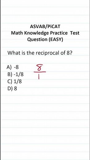 ASVAB/PiCAT Math Knowledge Practice Test Question: Reciprocals #acetheasvab with #grammarhero