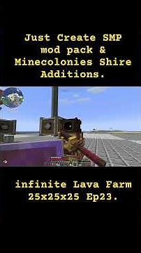 Just Create SMP mod pack & Minecolonies Shire Additions. infinite Lava Farm 25x25x25 Ep23.