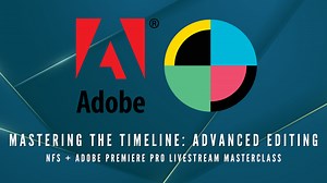 NFS   Adobe Premiere Pro Masterclass—Mastering the Timeline: Advanced Editing Techniques