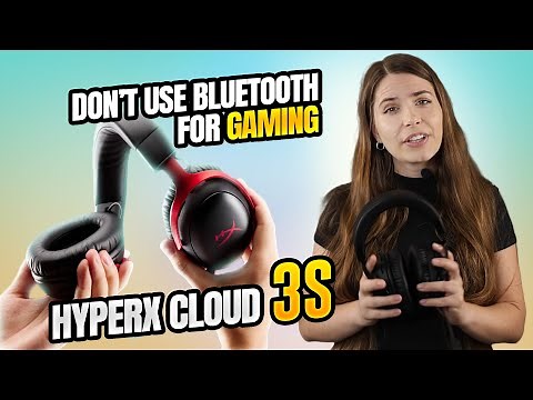 Don’t Game on Bluetooth! HyperX Cloud III S Wireless Full Review