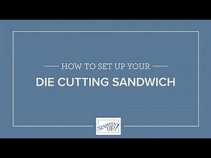 Stampin' Cut & Emboss: Die-Cutting Sandwich