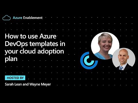 How to use Azure DevOps templates in your cloud adoption plan
