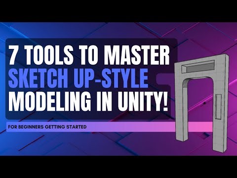 7 Easy Tools to learn Sketchup Style Modeling in Unity