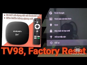@Android tv box TV98, hướng dẫn factory reset, cài đặt lại hệ thống.