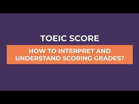 TOEIC Score: How To Understand Your Score?