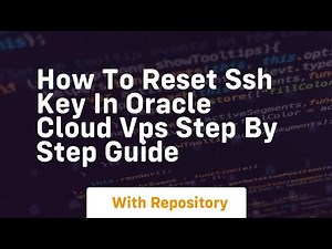 How to reset ssh key in oracle cloud vps step by step guide
