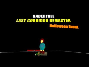 Undertale: Last Corridor Remaster | Halloween Event!