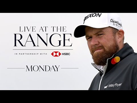 🔴 LIVE AT THE RANGE | Monday | The 153rd Open at Royal Portrush