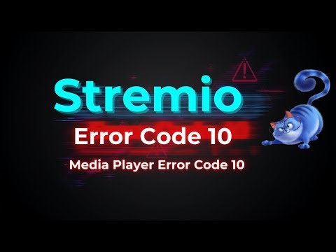 Stremio Error Code 10 | Stremio Media Player Error Code 1 Extra 0