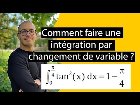 Comment faire une intégration par changement de variable ?