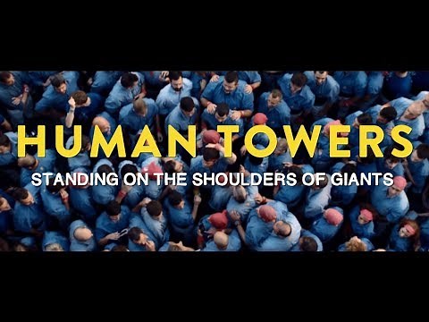 Castellers - Human Towers, standing on the shoulders of giants