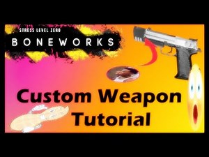 Boneworks Custom Weapons Tutorial, Pistols (Updated)