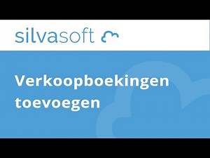 Silvasoft bedrijfssoftware - Verkoopboekingen toevoegen