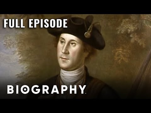 George Washington: America’s First President & the Birth of a Nation | Full Documentary | Biography