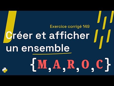 Exercice corrigé 149 : Remplir et afficher un ensemble | Python