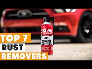 7 Best Rust Removers: Top Picks for Rust-Free Metal