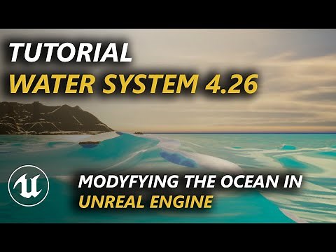 TUTORIAL- How to use Water in Unreal Engine 4.26 to Create Oceans