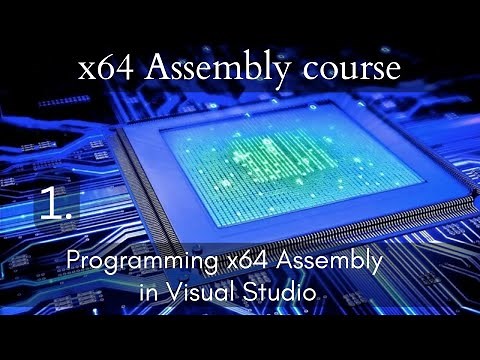 x64 Assembly course: 1. Programming x64 assembly in Visual Studio 2019 & 2022
