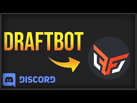 COMMENT CONFIGURER DRAFTBOT POUR VOTRE SERVEUR DISCORD !