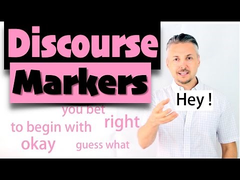 English lesson on how to use DISCOURSE MARKERS (you bet, right, to begin with, okay)