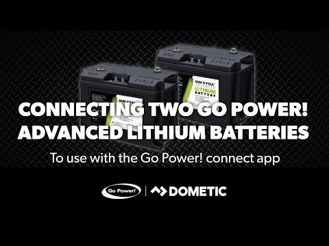 Connecting Two Go Power! 100Ah Advanced Lithium Batteries for App Integration