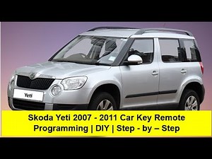 Skoda Yeti 2007 - 2015 Car Key Remote Programming | DIY | Step - by - Step