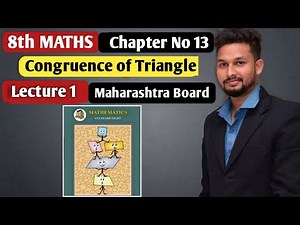 8th Maths | Chapter 13| Congruence of Triangle | Lecture 1 | maharashtra board |
