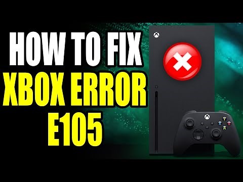 How To Fix Xbox Error E105! Xbox Error E105 Easy Fix!