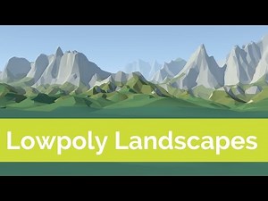 Lowpoly Landscapes [Tutorial]