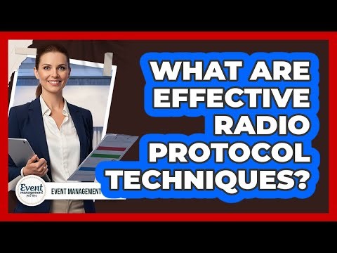 What Are Effective Radio Protocol Techniques?