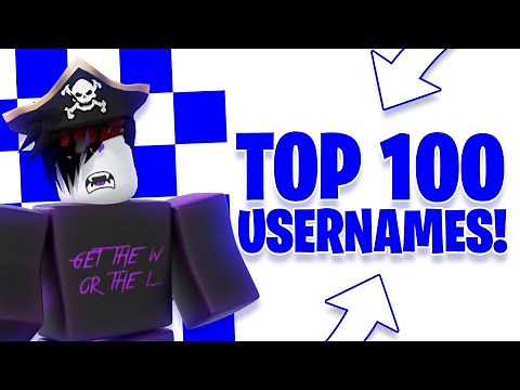 TOP 100 AWESOME Usernames For Roblox!