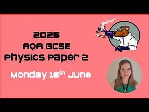AQA GCSE Combined Science (9-1) Physics Paper 2 in under 60 minutes - Monday 16th June 2025